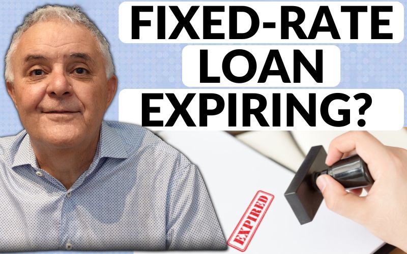 How to manage my fixed rate loan expiry